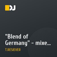 "Blend of Germany" - mixed by T.RESIEVER