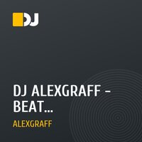 DJ ALEXGRAFF - BEAT PROJECT(ELECTRO MIX)