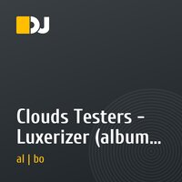 Clouds Testers - Luxerizer (album version) [The Clouds jam, 2014]