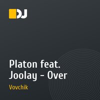 Platon feat. Joolay - Over