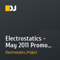 Electrostatics  - May 2011 Promo Mix