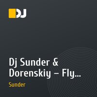 Dj Sunder & Dorenskiy – Fly Away