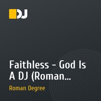 Faithless - God Is A DJ (Roman Degree Remix)