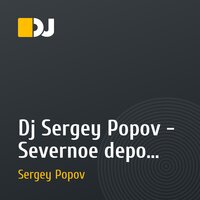 Dj Sergey Popov - Severnoe depo promo mix