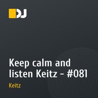 Keep calm and listen Keitz - #081