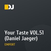 Your Taste VOL.51 (Daniel Jaeger)