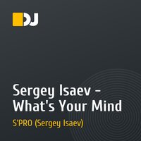Sergey Isaev - What's Your Mind