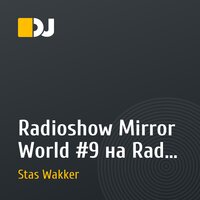 Radioshow Mirror World #9 на Radio Funny