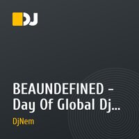 BEAUNDEFINED - Day Of Global Dj 09.03.2011