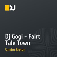 Dj Gogi - Fairt Tale Town