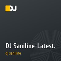 DJ Saniline-Latest.
