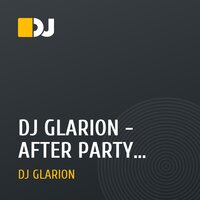 DJ GLARION - AFTER PARTY (MEGAMIX 2016)