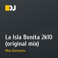 La Isla Bonita 2k10 (original mix)