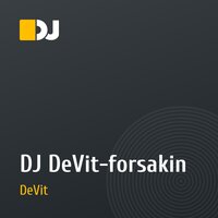 DJ DeVit-forsakin