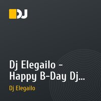 Dj Elegailo - Happy B-Day Dj Alexsandr (Holiday Mix 2011)