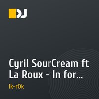 Cyril SourCream ft La Roux - In for the kill (ik-rOk remix)