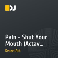 Pain - Shut Your Mouth (Actav Remix)
