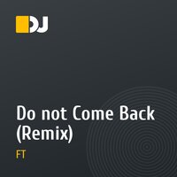 Do not Come Back (Remix)