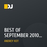 BEST OF SEPTEMBER 2010 BY DJ ANDREY KOT