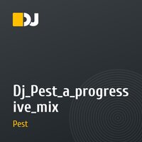 Dj_Pest_a_progressive_mix