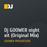 Dj GOOWER night xit (Original Mix)