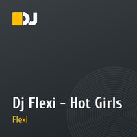 Dj Flexi - Hot Girls