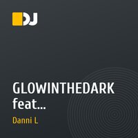 GLOWINTHEDARK feat. Chuckie&W&W&The Chainsmokers-NRG Bigfoot Selfie (Danni L Mash UP
