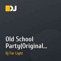 Old School Party(Original Mix)