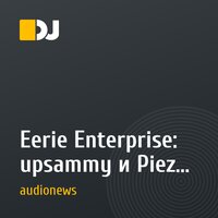 Eerie Enterprise: upsammy и Piezo объявили совместный альбом
