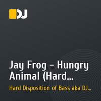 Jay Frog - Hungry Animal (Hard Disposition of Bass aka DJ Kasper ZAEBEST Remix)