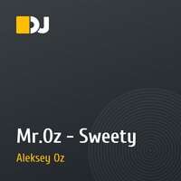Mr.Oz - Sweety