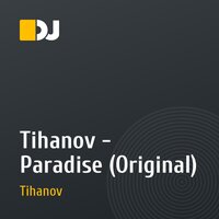 Tihanov - Paradise (Original)