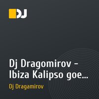Dj Dragomirov - Ibiza Kalipso goes to you with soul