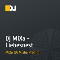 Dj MiXa - Liebesnest