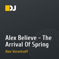 Alex Believe - The Arrival Of Spring