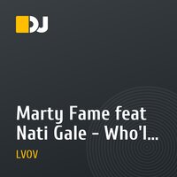 Marty Fame feat Nati Gale - Who'll Save You (Dj Lvov & NewZhilla Club RMX)