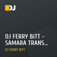 DJ FERRY BiTT - SAMARA TRANS 2010