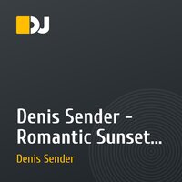 Denis Sender - Romantic Sunset (Original Mix)