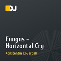Fungus - Horizontal Cry