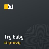 Try baby