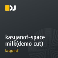 kasyanof-space milk(demo cut)