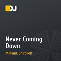 Never Coming Down