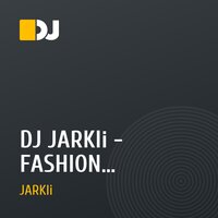 DJ JARKIi - FASHION MOVEMENT!!!