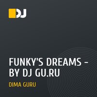 FUNKY'S DREAMS - BY DJ GU.RU