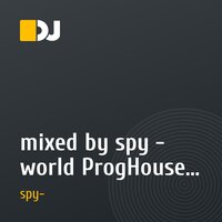 mixed by spy - world ProgHouse may (MSDJs) 04.05.10.