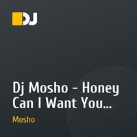 Dj Mosho - Honey Can I Want You (Sumba)