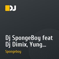 Dj SpongeBoy feat Dj Dimix, Yung Jock - Goin Down (Club remix)