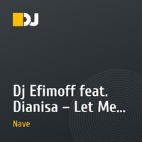 Dj Efimoff feat. Dianisa – Let Me Tell (Dj Sergei Nave remix)