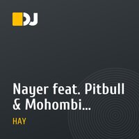 Nayer feat. Pitbull & Mohombi - Suavemente (DJ HAY REMIX)
