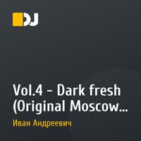 Vol.4 - Dark fresh (Original Moscow mix)